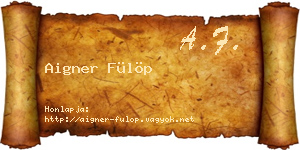 Aigner Fülöp névjegykártya